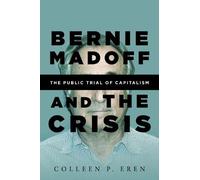 Colleen P. Eren Bernie Madoff and the Crisis (Copertina rigida)