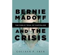 Colleen P. Eren Bernie Madoff and the Crisis (Copertina rigida)