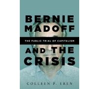 Colleen P. Eren Bernie Madoff and the Crisis (Tascabile)