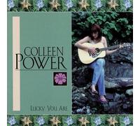 Colleen Power - Lucky You Are