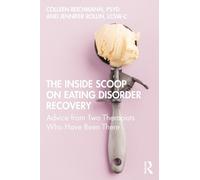 Colleen Reichmann Jennifer R The Inside Scoop on Eating Disorder Rec (Tascabile)