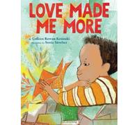 Colleen Rowan Kosinski Love Made Me More (Copertina rigida)
