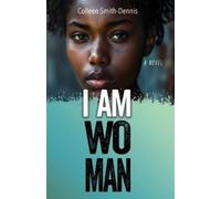 Colleen Smith-Dennis I Am Woman (Tascabile)