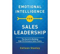 Colleen Stanley Emotional Intelligence for Sales Leadership (Tascabile)