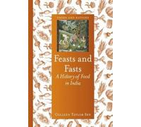 Colleen Taylor Sen Feasts and Fasts (Copertina rigida) Foods and Nations