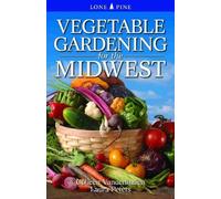Colleen Vanderlinden Laura Peter Vegetable Gardening for the Midwes (Tascabile)