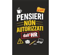 Collega Tossico | Quaderno Divertente da Ufficio e Smart Working | Appunti di Lavoro, Riunioni | “Pensieri non autorizzati dall’HR”: Notebook a Righe ... per Ufficio, Freelance e Corporate Life