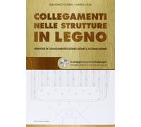 Collegamenti nelle strutture in legno. Verifiche di collegamento legno-legno e acciaio-legno. Con CD-ROM