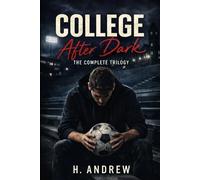 College After Dark: The Complete Trilogy: 4