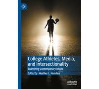 College Athletes, Media, and Intersectionality: Examining Contemporary Issues