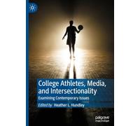 College Athletes, Media, and Intersectionality: Examining Contemporary Issues