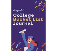 College Bucket List Journal: An Aesthetic University Notebook for Campus Experiences and Student Memories with 100 Inspiring Ideas plus Photo Space to Track Graduation Growth for Girls