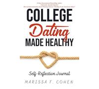 College Dating Made Healthy: Self-Reflection Journal