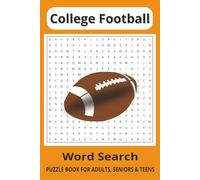 College Football Word Search Puzzle Book: Word Searches with Easy to Read Print about College Football, College Football Teams, players, traditions ... for Vacations, Holidays and Free Times