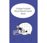 College Football Word Search Puzzle Book: Word searches with easy to read print all about College Football and more. 6X9 inches, 110 pages, 50+ Puzzles and solutions