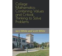 College Mathematics: Combining Values and Critical Thinking to Solve Problems