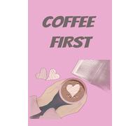 College Notebook: Coffee Lover - Valentine's Day Gift - Journal for Students, Teachers: Blank Lined | 100 Pages | 6 x 9