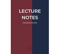 College Notes - Burgundy & Navy A4 Notebook for University & College Students: Minimalist Two-Tone College Ruled Journal with Elegant Matte Finish - ... Notes, Study Plans, and Academic Writing