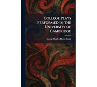 College Plays Performed in the University of Cambridge