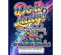 College Ruled Composition Book For Girls And Women Who Love Humor | Retro “Do It Lady” Birthday Journal For Students, Teachers, And Gift Giving
