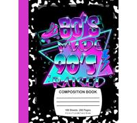 College Ruled Composition Notebook, 100 Pages, 9-1/4" x 7-1/2", 80s Made 90s Raised Retro Vintage Composition Book, Neon Aesthetic Notebook, Paper ... Limited Edition 80s Radiant and Rooted