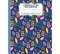 College Ruled Composition Notebook: Lined Multipurpose Paperback Journal Paper. Great for Back to School, College, Office, Work, Home. Wildflowers Floral Pattern Theme.