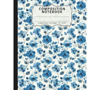 College Ruled Composition Notebook: Lined Multipurpose Paperback Journal Paper. Great for Back to School, College, Office, Work, Home. Blue Aesthetic Floral Pattern Theme.