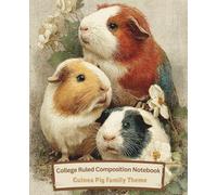 College Ruled Composition Notebook: Multipurpose Lined Journal. Great for Work, Office, Home, School. Guinea Pig Family Theme Book Cover. Perfect Gift for Animal Lovers.