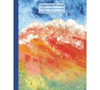 College Ruled Composition Notebook: Snowy Desert Mountain Impressionist Landscape Cover
