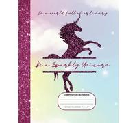 College Ruled Composition Notebook: Sparkly Unicorn | Cute Glitter Aesthetic Journal for School, College, Work