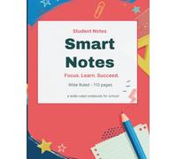 College Ruled Notebook I Smart Notes: Back to School Notebook for Students | 110 Lined Pages | 8.5 x 11 Inch Writing Journal for Notes, Classes and Study