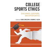 College Sports Ethics: Challenges, Questions, and Opportunities