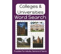 Colleges and Universities Word Search Puzzle Book: Fun, Easy to Read Print About Colleges and Universities | 6x9 Inches | 50+ Puzzles... Gift for Vacation, Holidays, Birthdays and Free Time