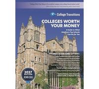Colleges Worth Your Money: A Guide to What America's Top Schools Can Do for You, Seventh Edition