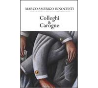 Colleghi & Carogne