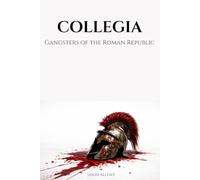 COLLEGIA: Gangsters of the Republic
