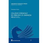 Collegio sindacale ed obblighi di garanzie nelle s.r.l.