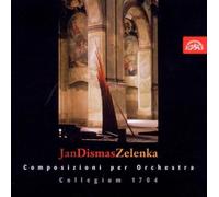 Collegium 1704 - Zelenka: Orchestral Music
