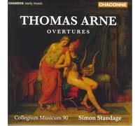 Collegium Musicum 90, Simon Standage - Thomas Arne: Overtures