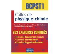 Colles de Physique-Chimie - BCPST1: 283 exercices corrigés