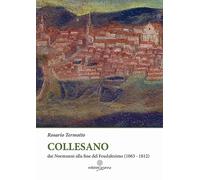 Collesano. Dai Normanni alla fine del Feudalesimo (1063-1812)