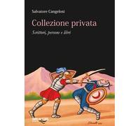 Collezioine privata. Scrittori, persone e libri