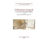 Collezionare autografi. La raccolta di Giuseppe Campori