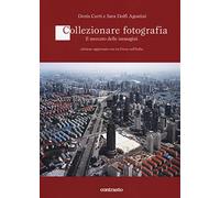 Collezionare fotografia. Il mercato delle immagini