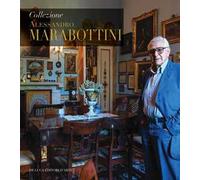 Collezione Alessandro Marabottini. Ediz. illustrata