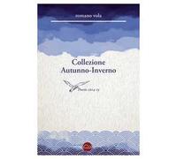 Collezione Autunno-Inverno. Poesie 2014-2015