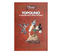 Collezione Classici della Letteratura Disney: Topolino e i cavalieri della tavola rotonda: IV