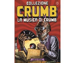 Collezione Crumb VOL.3 - Crumb Robert De Fazio R. (cur.) Curcio C. (cur.) - 2021