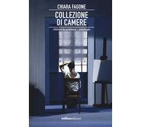 Collezione di camere. Abitare la scrittura
