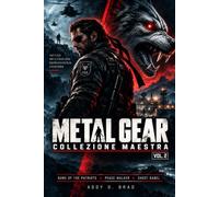 COLLEZIONE MASTER METAL GEAR SOLID VOL. 2: Cannoni dei Patrioti • Peace Walker • Ghost Babel